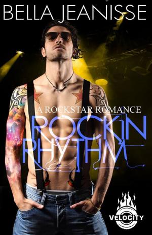 Cover of the book Rockin' Rhythm: Velocity Book 1 by Bella Jeanisse