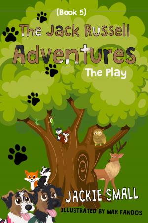 Cover of The Jack Russell Adventures (Book 5): The Play