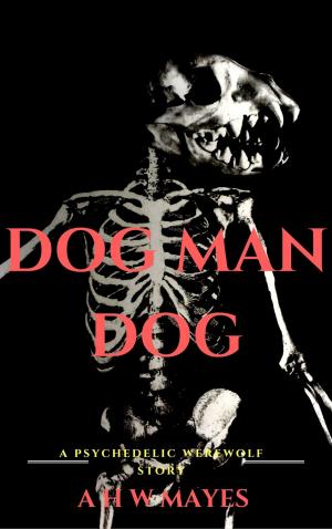 Cover of the book Dog Man Dog by Femke Roobol
