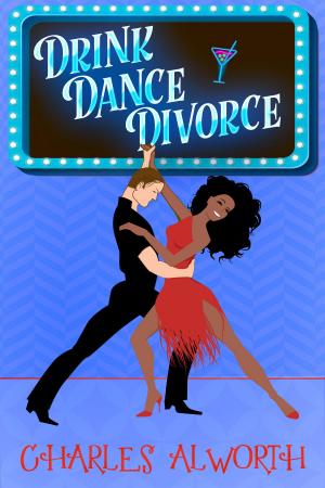 Cover of the book Drink, Dance, Divorce by Fred McKibben