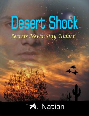 Cover of the book Desert Shock Secrets Never Stay Hidden by Gene O'Neill