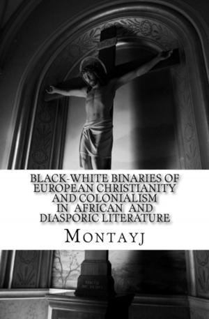 Cover of Black-White Binaries of European Christianity and Colonialism