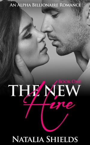 Cover of the book The New Hire, Book 1 (Alpha Billionaire Romance Series) by Lane Martin