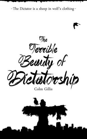 Book cover of The Terrible Beauty of Dictatorship