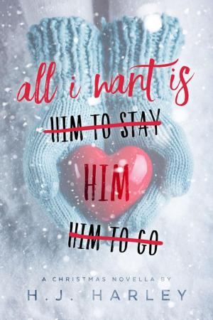 Book cover of All I Want Is Him...