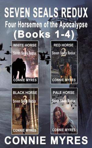 Book cover of Seven Seals Redux: Four Horsemen of the Apocalypse, Books 1-4