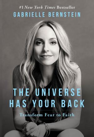 Cover of the book The Universe Has Your Back by Sonia Choquette, Ph.D.