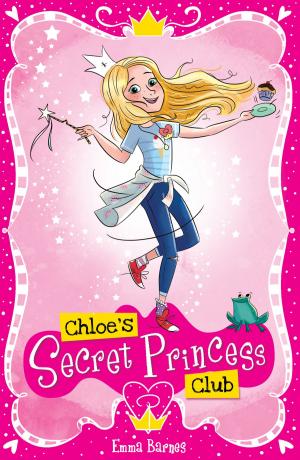 Cover of the book Chloe's Secret Club: Chloe's Secret Princess Club by Terry Deary