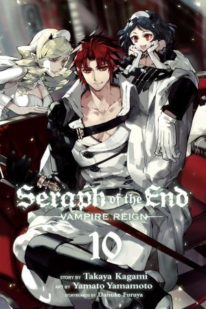 Cover of the book Seraph of the End, Vol. 10 by Kazue Kato