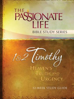Cover of the book 1 & 2 Timothy: Heaven's Truth and Urgency 12-week Study Guide by Fred Sievert
