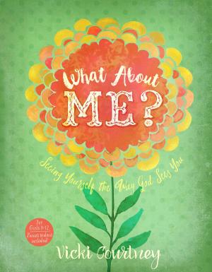 Cover of the book What About Me? by Angie Smith