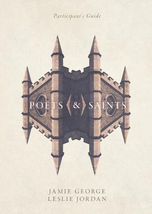 Cover of the book Poets and Saints Participant's Guide by Warren W. Wiersbe, Howard F. Sugden