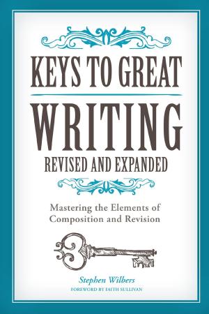 Cover of the book Keys to Great Writing Revised and Expanded by Lindsay Cibos, Jared Hodges