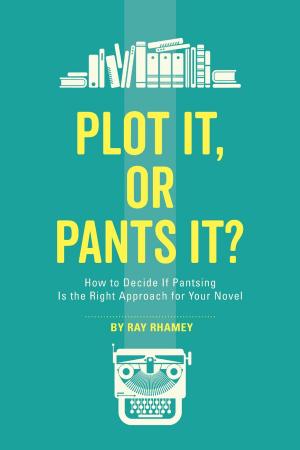 Cover of the book Plot It, or Pants It? by Jeanne Filler Scott