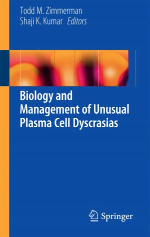 Cover of the book Biology and Management of Unusual Plasma Cell Dyscrasias by Manuel Hidalgo, S. Gail Eckhardt, Neil J. Clendeninn