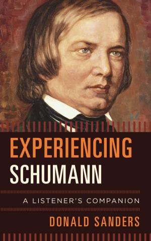 Cover of the book Experiencing Schumann by Jay Weinstein, Vijayan K. Pillai