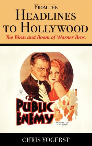 Cover of the book From the Headlines to Hollywood by Frederick S. Weaver