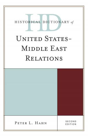 Cover of the book Historical Dictionary of United States-Middle East Relations by Richard P. Olson, Ruth Lofgren Rosell, Nathan S. Marsh, Angela Barker Jackson
