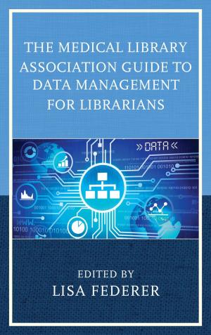 Cover of the book The Medical Library Association Guide to Data Management for Librarians by Kelly Wachel, Matt Wachel