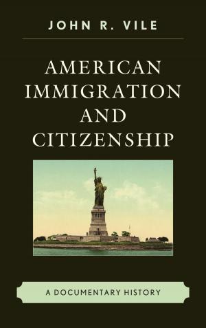 Cover of the book American Immigration and Citizenship by Michelle Harris, Sherrill L. Sellers, Orly Clerge, Frederick W. Gooding Jr.