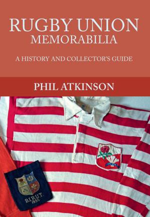Cover of the book Rugby Union Memorabilia by Anthony Poulton-Smith