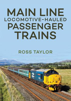 Cover of the book Main Line Locomotive - Hauled Passenger Trains by David Harvey