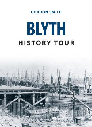 Book cover of Blyth History Tour
