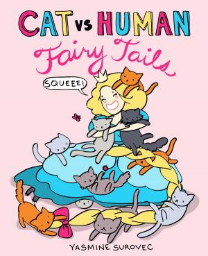 Cover of the book Cat vs Human Fairy Tails by Ingrid Goff-Maidoff