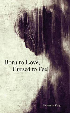 Cover of the book Born to Love, Cursed to Feel by Lafcadio Hearn