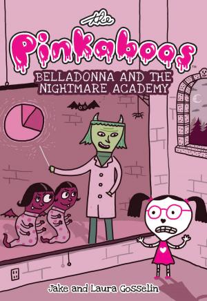 Cover of the book The Pinkaboos: Belladonna and the Nightmare Academy by Kathryn Petras, Ross Petras