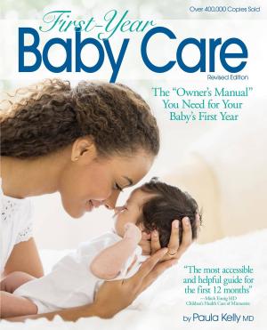 Cover of the book First Year Baby Care (2016) by Karen Giblin, Mache Seibel