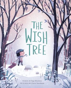 Cover of the book The Wish Tree by Arlen Gargagliano, Rafael Palomino