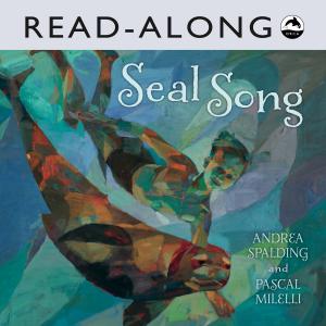 Cover of the book Seal Song Read-Along by Becky Citra