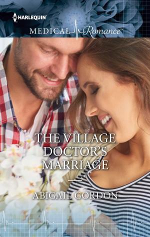 Cover of the book The Village Doctor's Marriage by Michelle Willingham