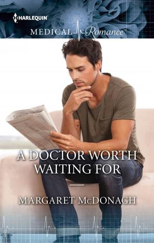 Cover of the book A Doctor Worth Waiting For by Ellen Fisher