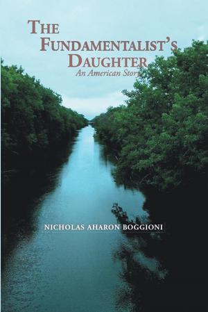 Cover of the book The Fundamentalist's Daughter, an American Story by Robert Sherretta