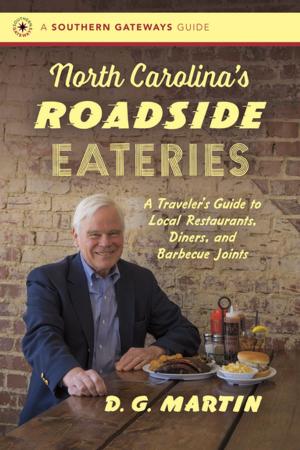 Cover of the book North Carolina’s Roadside Eateries by Julian M. Pleasants, Augustus M. Burns