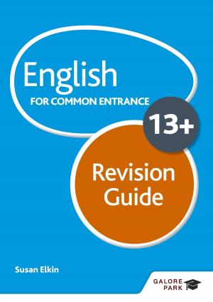 Cover of the book English for Common Entrance at 13+ Revision Guide by Jacki Piroddi, Sharon McCarthy, John Grundy