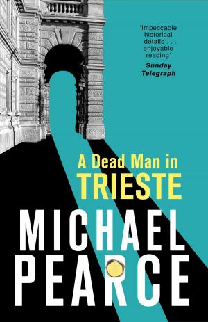Cover of the book A Dead Man in Trieste by Philip Russell