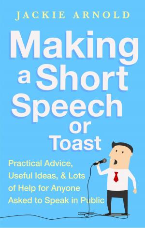 Cover of the book Making a Short Speech or Toast by David Brazier