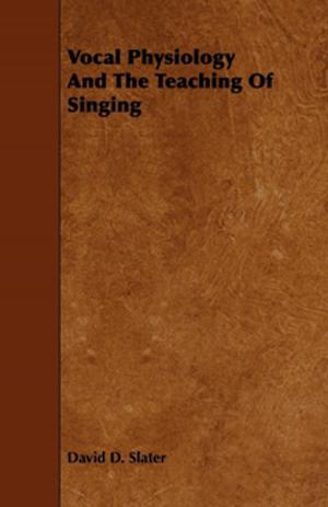 Cover of Vocal Physiology And The Teaching Of Singing