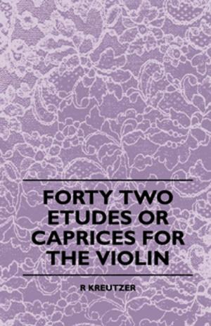 Cover of the book Forty Two Etudes Or Caprices For The Violin by Various