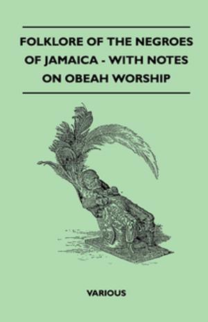 Cover of the book Folklore of the Negroes of Jamaica - With Notes on Obeah Worship by Sir Rabindranath Tagore