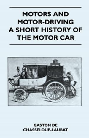 Cover of the book Motors And Motor-Driving - A Short History Of The Motor Car by Edward Elgar