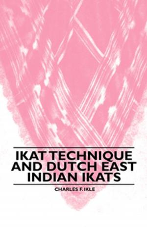 Cover of the book Ikat Technique And Dutch East Indian Ikats by Joseph E. Davies