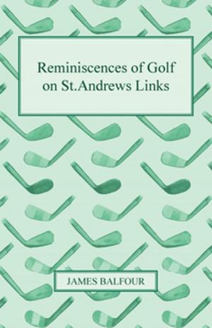 Cover of the book Reminiscences of Golf on St.Andrews Links, 1887 by William Lyon Phelps