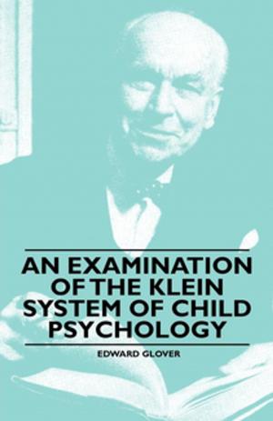 Cover of the book An Examination of the Klein System of Child Psychology by Frank Bonnett