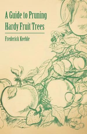 bigCover of the book A Guide to Pruning Hardy Fruit Trees by 