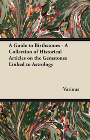 Cover of A Guide to Birthstones - A Collection of Historical Articles on the Gemstones Linked to Astrology