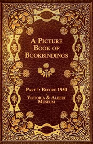 Cover of A Picture Book of Bookbindings - Part I: Before 1550 - Victoria & Albert Museum